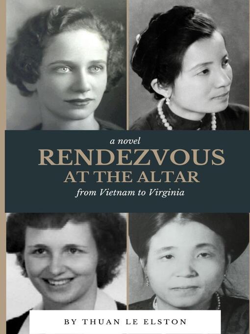 Title details for Rendezvous At the Altar by Thuan Le Elston - Available